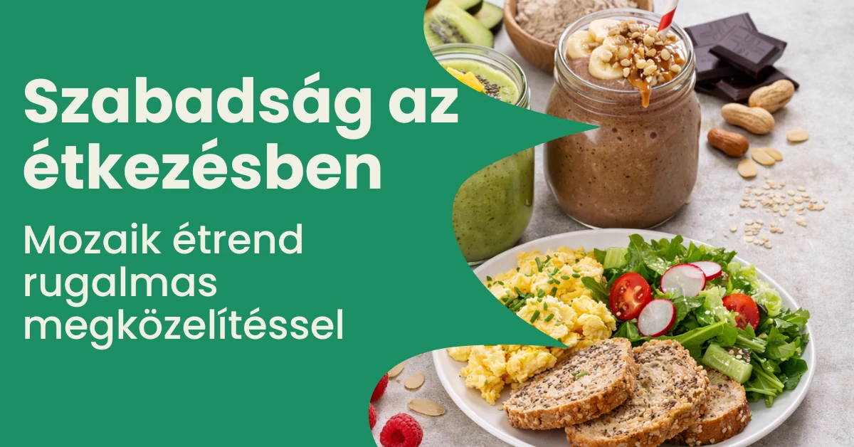 Egészséges fogyás lemondások nélkül a mozaik étrenddel