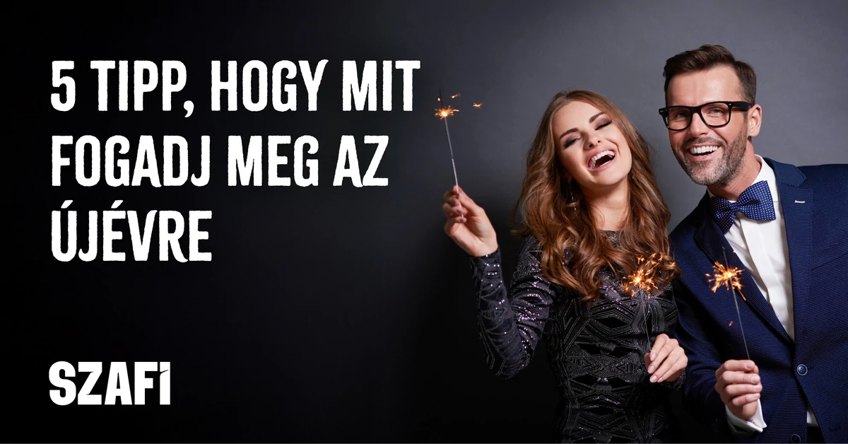 5 tipp, hogy mit fogadj meg az újévre
