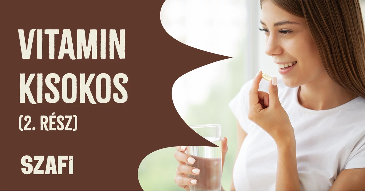 Vitamin kisokos (2. rész)