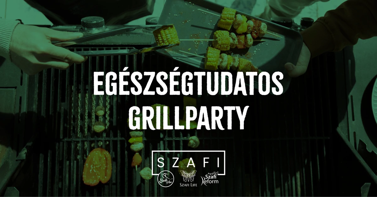 Egészségtudatos grillparty